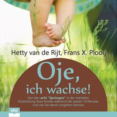 Oje, ich wachse! - Hetty van de Rijt,Frans X. Plooij, Audio, 9798894890692