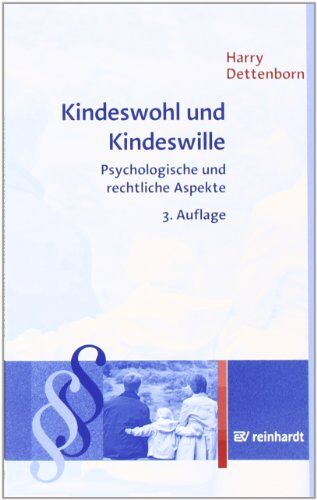 Harry Dettenborn - Kindeswohl und Kindeswille: Psychologische und rechliche Aspekte - Preis vom 09.10.2026 07:28:09 h