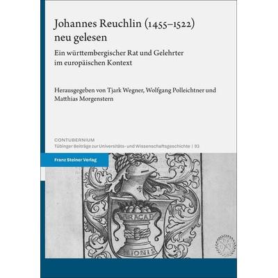Johannes Reuchlin (1455–1522) neu gelesen, Gebundene Ausgabe von , Franz Steiner Verlag, 978-3-515-13919-9