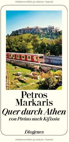 Petros Markaris - Quer durch Athen: Eine Reise von Piräus nach Kifissia - Preis vom 09.10.2026 07:28:09 h