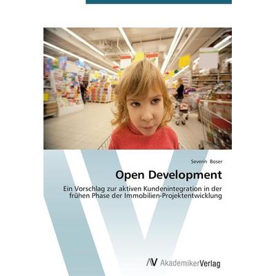 Open Development, Taschenbuch von Severin Boser, AV Akademikerverlag, 978-3-639-72078-5