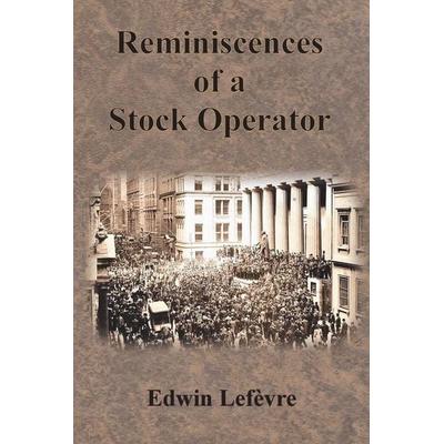 Reminiscences of a Stock Operator, Taschenbuch von Edwin Lefèvre, Chump Change, 978-1-64032-337-7