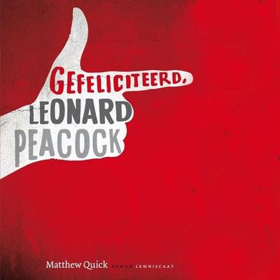 Gefeliciteerd, Leonard Peacock - Matthew Quick, Audio, 9789462533929