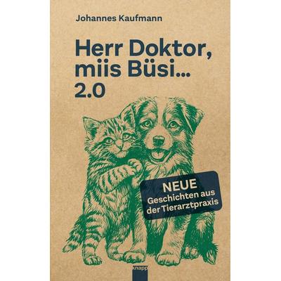 Herr Doktor, miis Büsi… 2.0, Gebundene Ausgabe von Johannes Kaufmann, Knapp Verlag, 978-3-907334-49-2