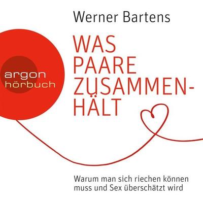 Was Paare zusammenhält - Werner Bartens, Audio, 9783732450169