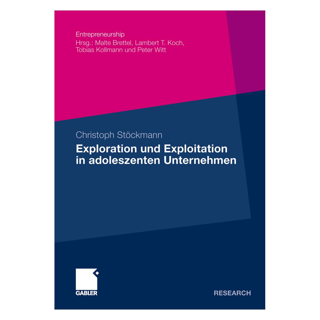 Gabler Exploration und Exploitation in adoleszenten Unternehmen (Deutsch, Softcover, Christoph Stöckmann) (7429599)