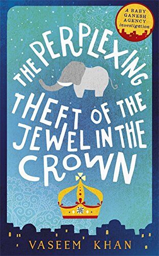 Vaseem Khan - The Perplexing Theft of the Jewel in the Crown: Baby Ganesh Agency Book 2 - Preis vom 30.09.2026 22:30:23 h
