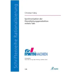 Synchronisation der Dienstleistungsproduktion mittels Takt, Fachbücher von Christian Fabry