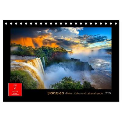 Brasilien - Natur, Kultur und Lebensfreude (Tischkalender 2027 DIN A5 quer), CALVENDO Monatskalender