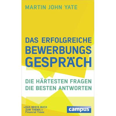 Das erfolgreiche Bewerbungsgespräch, Taschenbuch von Martin John Yate, Campus