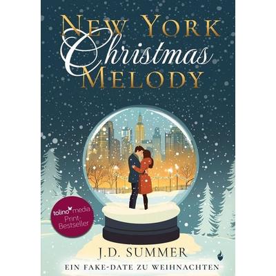 New York Christmas Melody, Taschenbuch von J.D. Summer, Tolino media, 978-3-7592-6501-2