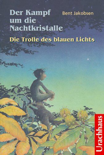 Bent Jakobsen - Der Kampf um die Nachtkristalle: Die Trolle des blauen Lichts - Preis vom 14.10.2026 23:07:16 h