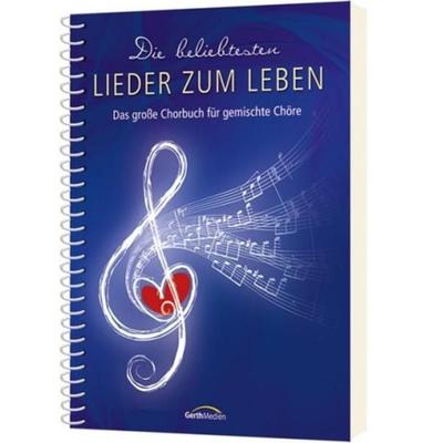 Die beliebtesten Lieder zum Leben - Liederbuch -