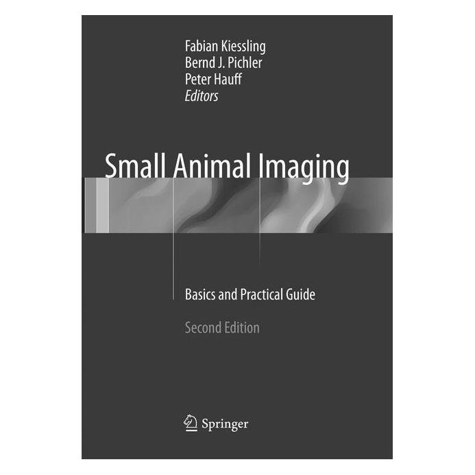 Springer Small Animal Imaging (Englisch, Softcover, Bernd J. Pichler, Fabian Kiessling, Peter Hauff) (56004186)