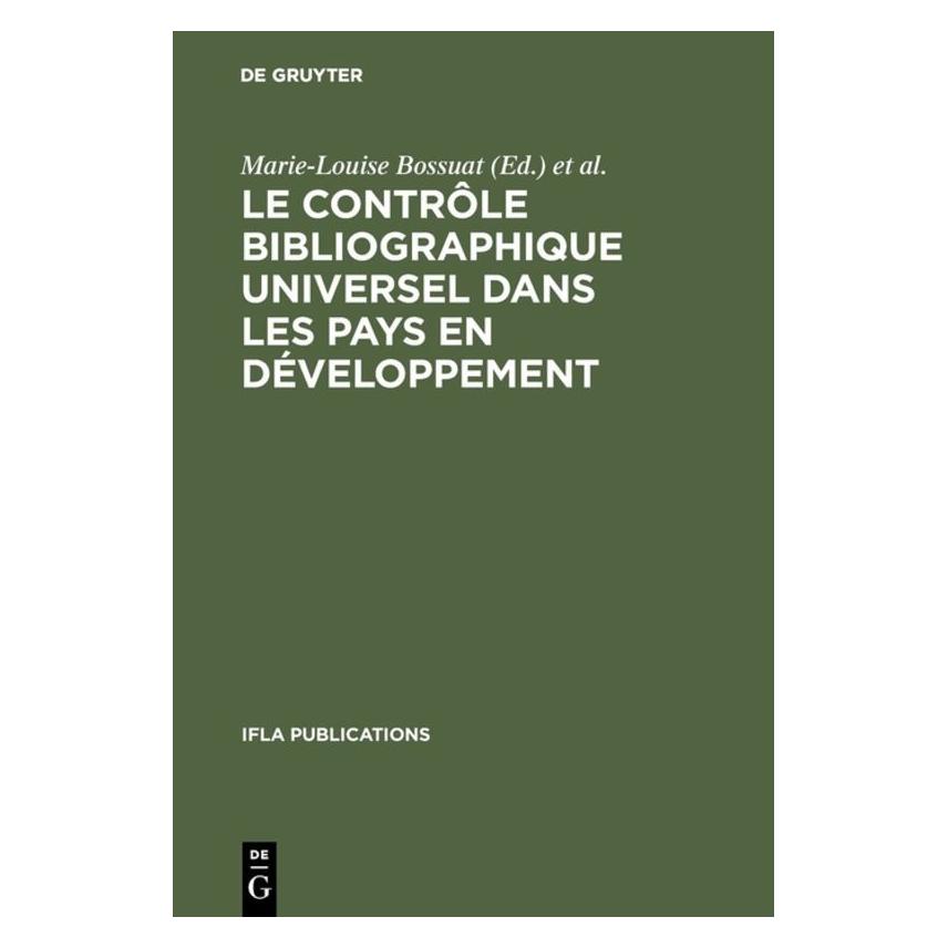 De Gruyter Le contrÃ'le bibliographique universel d (Französisch, Hardcover, Geneviève Feuillebois, Marie-Louise Bossuat, Monique Pelletier) (67980772)