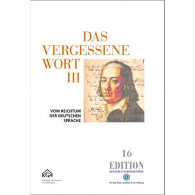 Das vergessene Wort III, Paperback von Katrin Bibiella, Dr.-Ing.-Hans-Joachim--Lenz-Stiftung, 978-3-938088-17-3