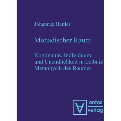 Monadischer Raum, Gebundene Ausgabe von Johannes Hattler, De Gruyter, 978-3-11-032061-9