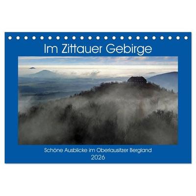 Das Zittauer Gebirge - (Tischkalender 2026 DIN A5 quer), CALVENDO Monatskalender