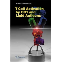 T Cell Activation by CD1 and Lipid Antigens, Fachbücher von Branch D. Moody, D Moody