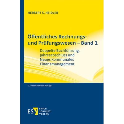 Öffentliches Rechnungs- und Prüfungswesen – Band 1, Taschenbuch von Herbert K. Heidler, Erich Schmidt Verlag, 978-3-503-19449-0