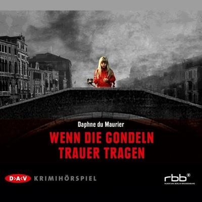 Wenn die Gondeln Trauer tragen - Daphne DuMaurier, Audio, 4056198008584
