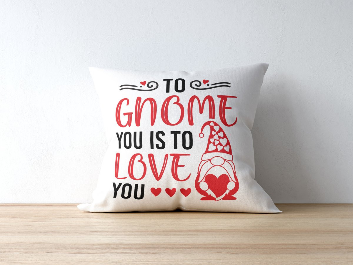 To Gnome You Is To Love You Kussen - Grappig Valentijnsdag Kabouter Sierkussen - Romantisch Cadeau