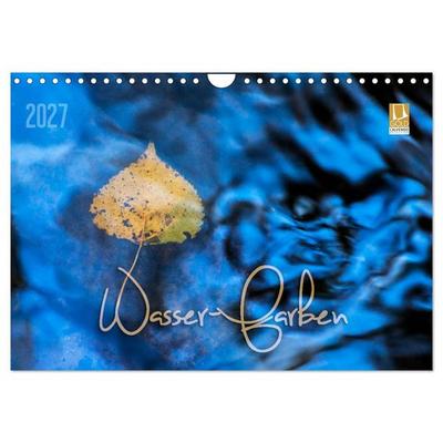 Wasser-Farben (Wandkalender 2027 DIN A4 quer), CALVENDO Monatskalender