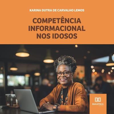 Competência Informacional - Karina Dutra de Carvalho Lemos, Audio, 9786527016816