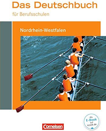 Kerstin Ansel-Röhrleef - Das Deutschbuch für Berufsschulen - Nordrhein-Westfalen: Schülerbuch - Preis vom 09.10.2026 07:28:09 h