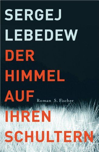Sergej Lebedew - Der Himmel auf ihren Schultern: Roman - Preis vom 30.09.2026 09:01:18 h
