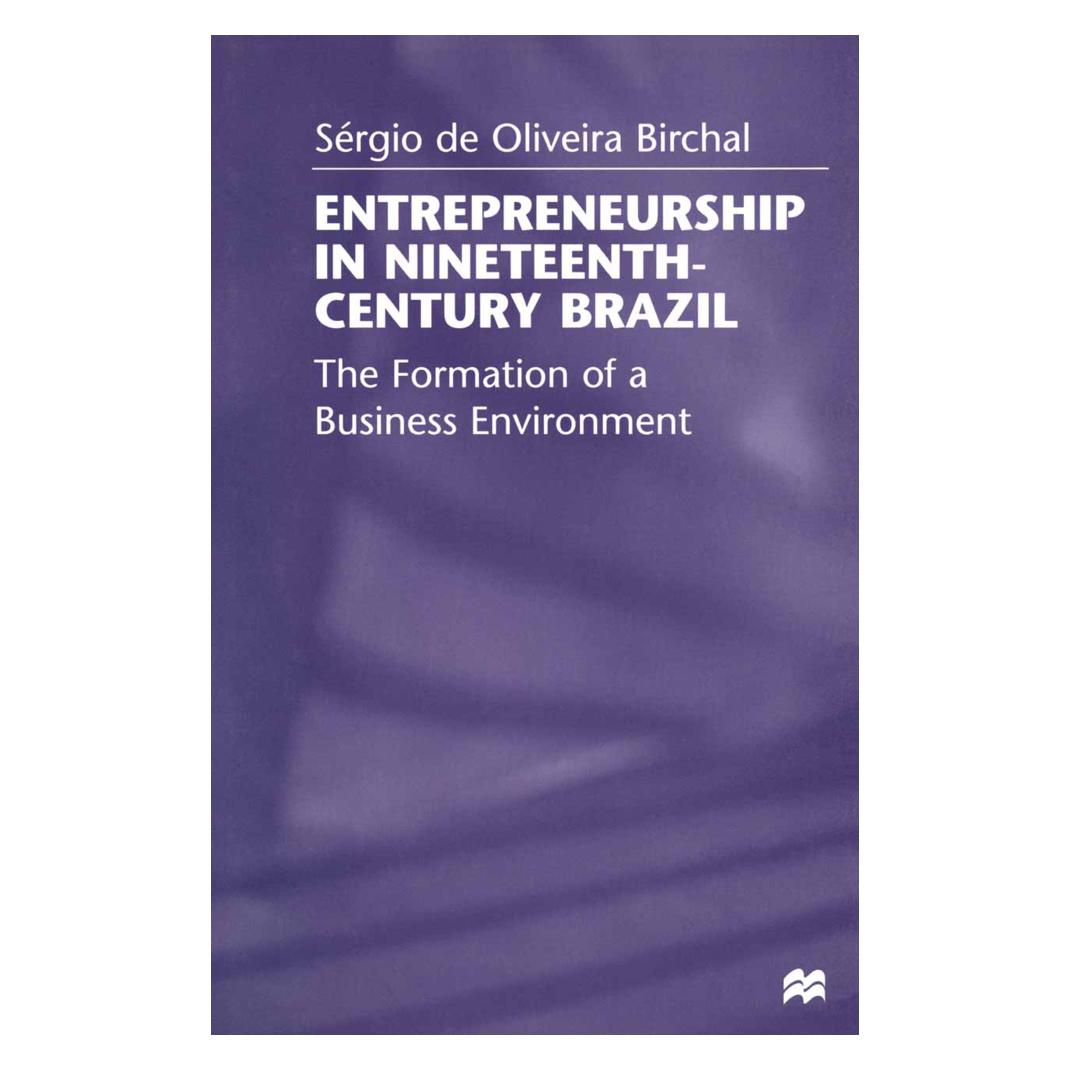 Springer Entrepreneurship in Nineteenth-Century Brazil (Englisch, Softcover, Sérgio Birchal) (55819071)