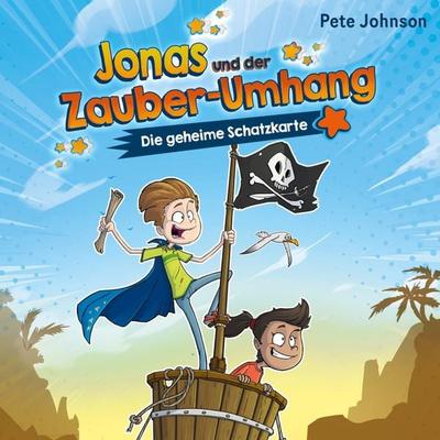 Jonas und der Zauber-Umhang – Die geheime Schatzkarte (Jonas und der Zauber-Umhang 2) - Pete Johnson, Audio, 9783844932850