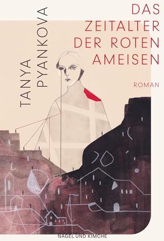 Tanya Pyankova - Das Zeitalter der Roten Ameisen: Roman Ein Dorf in der Ukraine der 30er Jahre in einem Notstand, der aktueller kaum sein könnte - Preis vom 30.09.2026 09:01:18 h