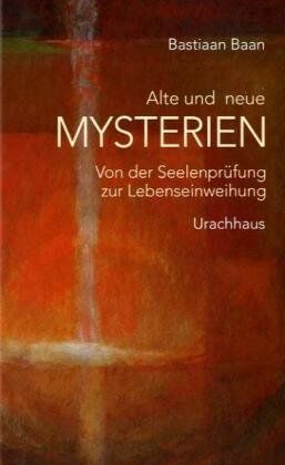Bastian Baan - Alte und neue Mysterien: Von der Seelenprüfung zur Lebenseinweihung - Preis vom 10.10.2026 11:48:34 h