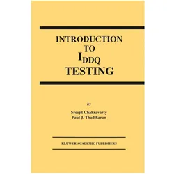 Introduction to IDDQ Testing, Fachbücher von S. Chakravarty, Paul J. Thadikaran, S Chakravarty, Paul J Thadikaran