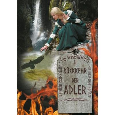 Rückkehr der Adler, Taschenbuch von Kathrin Brückmann, Tolino Media, 978-3-7546-2506-4