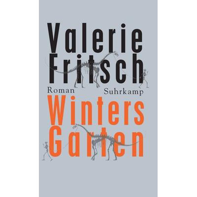 Winters Garten, Gebundene Ausgabe von Valerie Fritsch, Suhrkamp