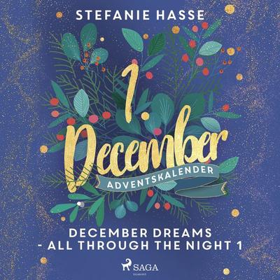 December Dreams - All Through The Night 1 - Stefanie Hasse, Audio, 9788726893793