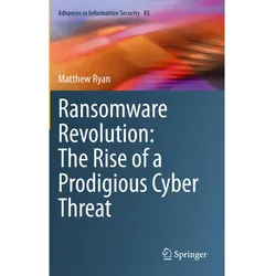 Ransomware Revolution: The Rise of a Prodigious Cyber Threat, Fachbücher von Matthew Ryan