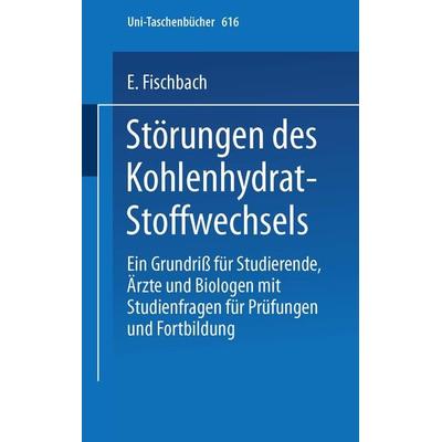 Störungen des Kohlenhydrat-Stoffwechsels, Taschenbuch von E. Fischbach, Steinkopff, 978-3-7985-0455-4