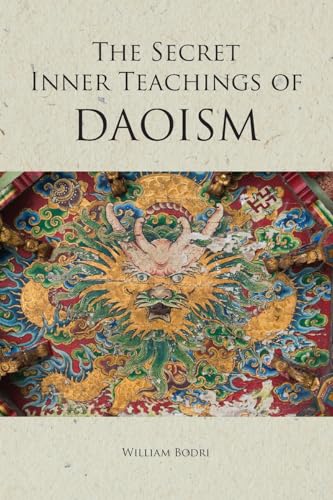 William Bodri - The Secret Inner Teachings of Daoism - Preis vom 09.10.2026 07:28:09 h