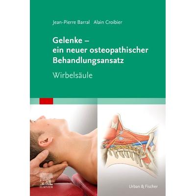 Gelenke – ein neuer osteopathischer Behandlungsansatz, Gebundene Ausgabe von , Urban & Fischer in Elsevier, 978-3-437-55067-6