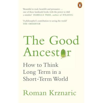 The Good Ancestor, Taschenbuch von Roman Krznaric, Vermilion, 978-0-7535-5451-7