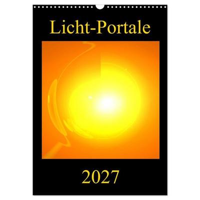 Licht-Portale (Wandkalender 2027 DIN A3 hoch), CALVENDO Monatskalender