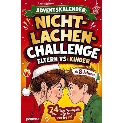 Adventskalender: Nicht-Lachen-Challenge - Eltern vs. Kinder, Taschenbuch von , Paperu Verlag, 978-3-911099-53-0