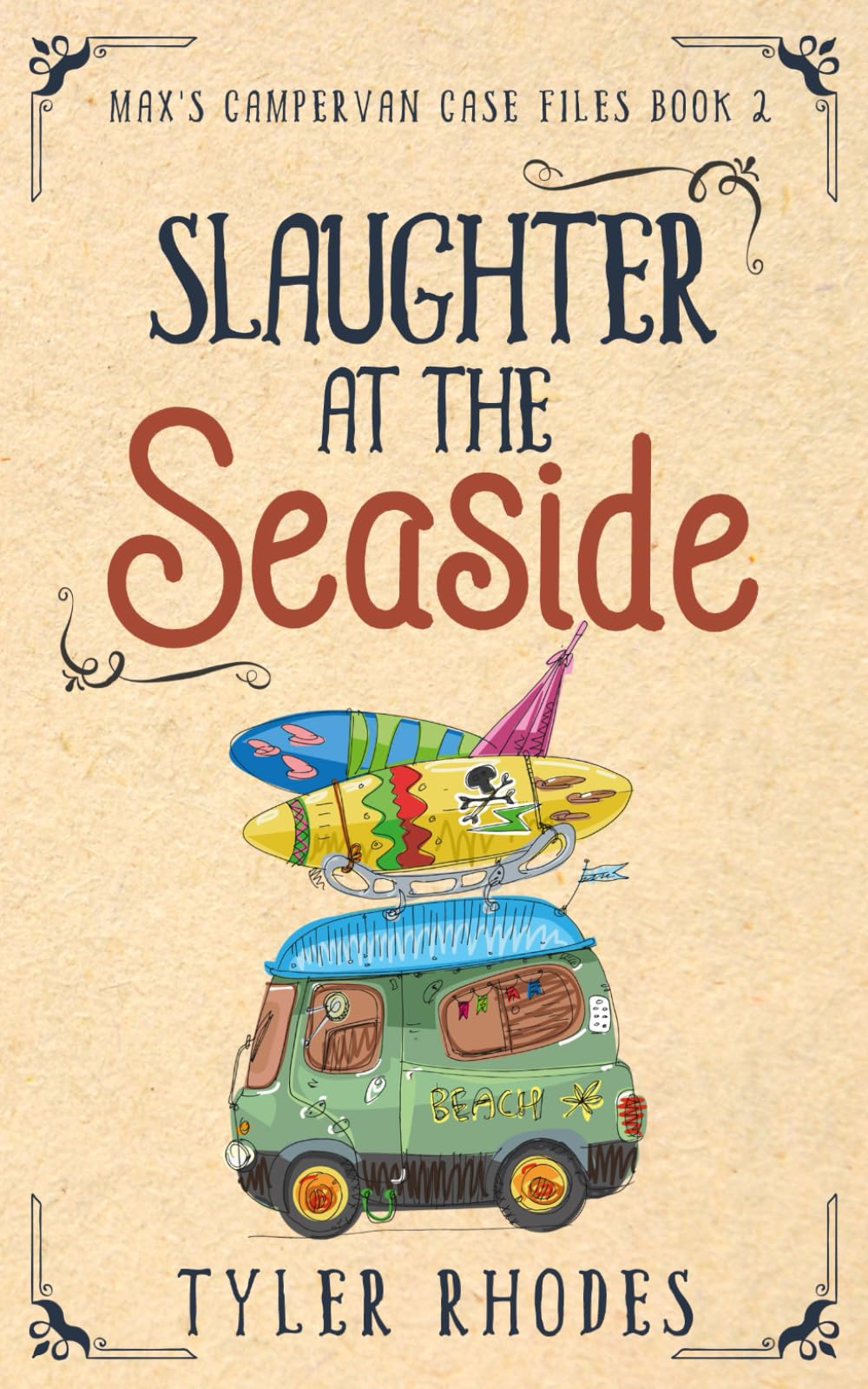 Tyler Rhodes - Slaughter at the Seaside (Max's Campervan Case Files, Band 2) - Preis vom 11.10.2026 15:43:13 h