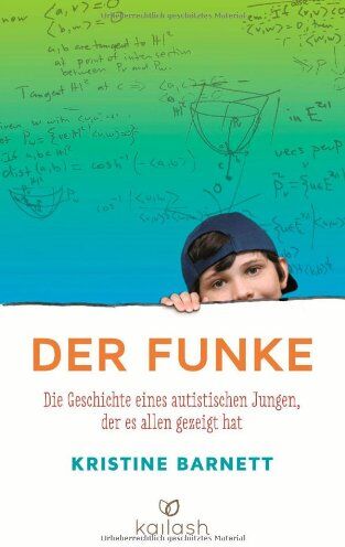 Kristine Barnett - Der Funke: Die Geschichte eines autistischen Jungen, der es allen gezeigt hat - Preis vom 09.10.2026 07:28:09 h