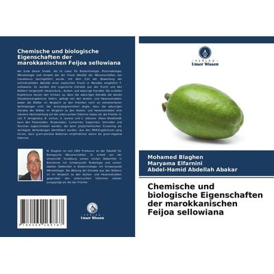 Chemische und biologische Eigenschaften der marokkanischen Feijoa sellowiana, Taschenbuch von Mohamed Blaghen,Maryama Elfarnini,Abdel-Hamid Abdellah