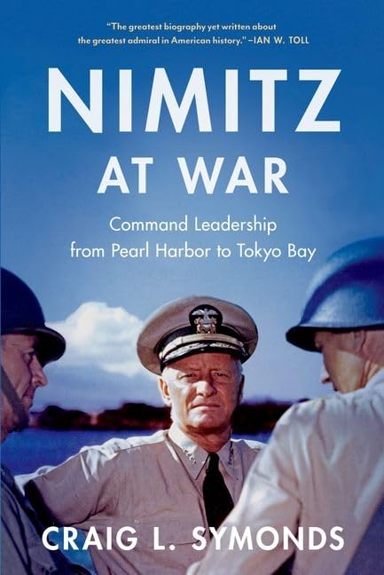 Symonds, Craig L. - Nimitz at War: Command Leadership from Pearl Harbor to Tokyo Bay - Preis vom 09.10.2026 07:28:09 h