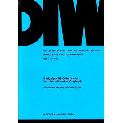 Budgetpolitik Österreichs im internationalen Vergleich., Taschenbuch von Manfred Teschner,Dieter Vesper, Duncker & Humblot, 978-3-428-05446-6